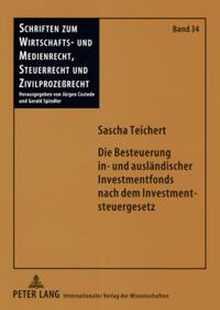 Vorderes Coverbild Die Besteuerung in- und ausländischer Investmentfonds nach dem Investmentsteuergesetz