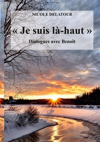 Vorderes Coverbild "Je suis là-haut", Dialogues avec Benoît