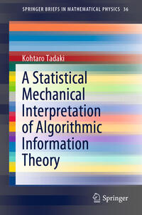 Vorderes Coverbild A Statistical Mechanical Interpretation of Algorithmic Information Theory