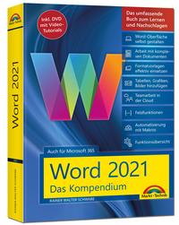 Vorderes Coverbild Word 2021 - Das umfassende Kompendium für Einsteiger und Fortgeschrittene. Komplett in Farbe