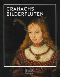 Vorderes Coverbild Cranachs Bilderfluten