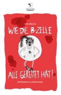 Vorderes Coverbild Wie die B-Zelle alle gerettet hat!