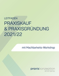 Vorderes Coverbild Praxiskauf und Praxisgründung 2021/22