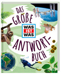 Vorderes Coverbild Das große WAS IST WAS Antwortbuch