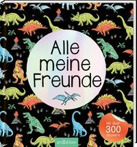 Vorderes Coverbild Alle meine Freunde – Dino | Mit über 300 Stickern