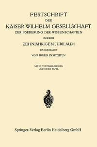 Vorderes Coverbild Festschrift der Kaiser Wilhelm Gesellschaft zur Förderung der Wissenschaften zu ihrem ?ehnjährigen Jubiläum Dargebracht von ihren Instituten