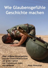 Vorderes Coverbild Wie Glaubensgefühle Geschichte machen