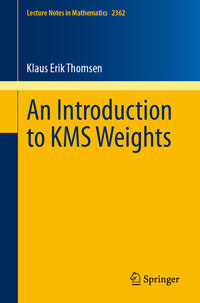 Vorderes Coverbild An Introduction to KMS Weights