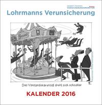 Vorderes Coverbild Lohrmanns Verunsicherung: Der Wandkalender 2016