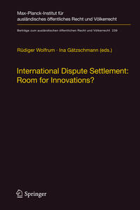 Vorderes Coverbild International Dispute Settlement: Room for Innovations?