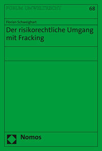 Vorderes Coverbild Der risikorechtliche Umgang mit Fracking
