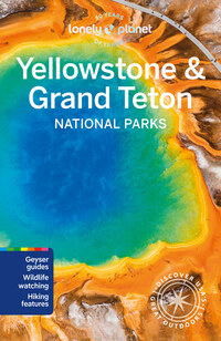 Vorderes Coverbild Lonely Planet Yellowstone & Grand Teton National Parks