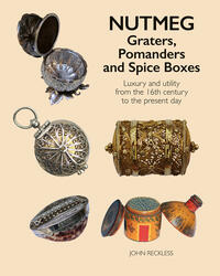 Vorderes Coverbild Nutmeg: Graters, Pomanders and Spice Boxes