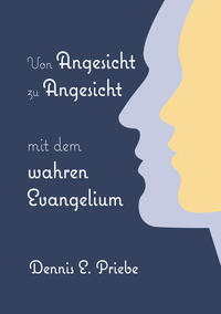 Vorderes Coverbild Von Angesicht zu Angesicht mit dem wahren Evangelium