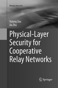 Vorderes Coverbild Physical-Layer Security for Cooperative Relay Networks