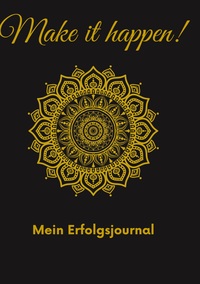 Vorderes Coverbild Make it happen - Mein Erfolgsjournal