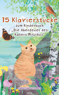 Vorderes Coverbild 15 Klavierstücke zum Kinderbuch "Die Abenteuer des Katers Mitzikus"