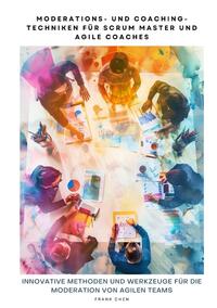 Vorderes Coverbild Moderations- und Coaching-Techniken für Scrum Master und Agile Coaches