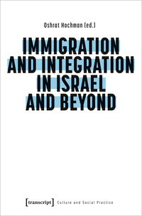 Vorderes Coverbild Immigration and Integration in Israel and Beyond