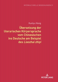 Vorderes Coverbild Übersetzung der literarischen Körpersprache vom Chinesischen ins Deutsche am Beispiel des Liaozhai zhiyi