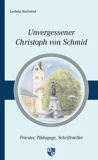 Vorderes Coverbild Unvergessener Christoph von Schmid