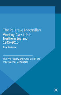 Vorderes Coverbild Working-Class Life in Northern England, 1945-2010