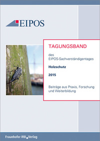 Vorderes Coverbild Tagungsband der EIPOS-Sachverständigentage Holzschutz 2015