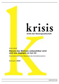 Vorderes Coverbild Krisis - Beiträge zur Kritik der Warengesellschaft / Warum das Wohnen unbezahlbar wird und was dagegen zu tun ist - Krisis 1/ 2020