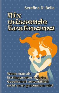 Vorderes Coverbild Nix wissende Erstmama