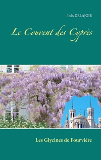 Vorderes Coverbild Le Couvent des Cyprès