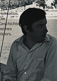 Vorderes Coverbild Heimatlos. Die Geschichte meines Vaters.