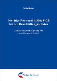 Vorderes Coverbild Die tätige Reue nach § 306e StGB bei den Brandstiftungsdelikten