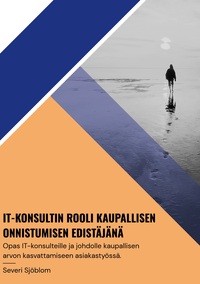 Vorderes Coverbild Opas: It-konsultin rooli kaupallisen onnistumisen edistäjänä