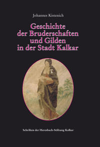 Vorderes Coverbild Geschichte der Bruderschaften und Gilden in der Stadt Kalkar