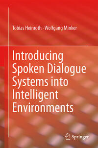 Vorderes Coverbild Introducing Spoken Dialogue Systems into Intelligent Environments