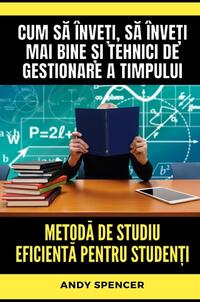 Vorderes Coverbild Metoda de studiu eficienta pentru studen?i
