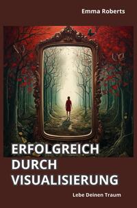 Vorderes Coverbild Erfolgreich durch Visualisierung