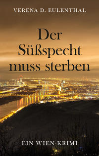 Vorderes Coverbild Der Süßspecht muss sterben