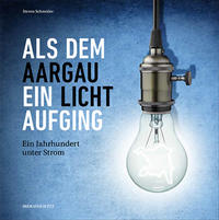 Vorderes Coverbild Als dem Aargau ein Licht aufging