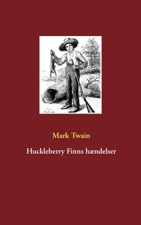 Vorderes Coverbild Huckleberry Finns hændelser