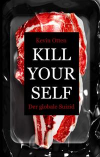 Vorderes Coverbild Kill Yourself - Der Globale Suizid