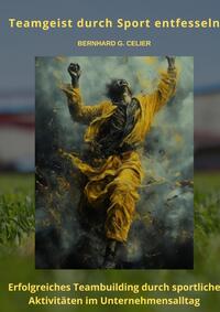 Vorderes Coverbild Teamgeist durch Sport entfesseln