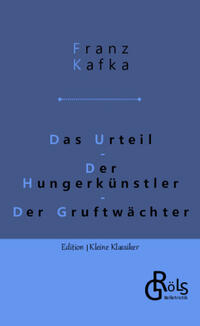 Vorderes Coverbild Das Urteil | Der Hungerkünstler | Der Gruftwächter