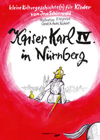 Vorderes Coverbild Kaiser Karl IV. in Nürnberg