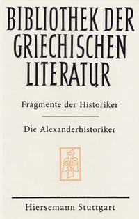 Vorderes Coverbild Fragmente der Historiker: Die Alexanderhistoriker