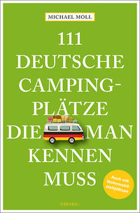 Vorderes Coverbild 111 deutsche Campingplätze, die man kennen muss