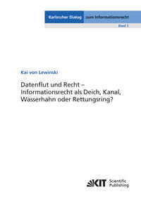 Vorderes Coverbild Datenflut und Recht - Informationsrecht als Deich, Kanal, Wasserhahn oder Rettungsring?