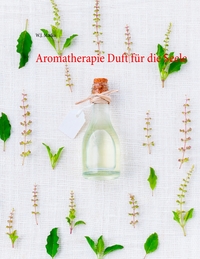 Vorderes Coverbild Aromatherapie Duft für die Seele