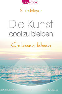 Vorderes Coverbild Die Kunst, cool zu bleiben