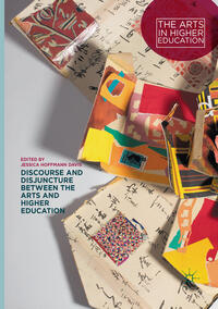Vorderes Coverbild Discourse and Disjuncture between the Arts and Higher Education